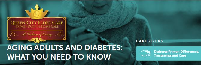 Senior Care Indian Hill OH - AGING ADULTS AND DIABETES: WHAT YOU NEED TO KNOW