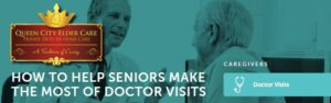 Home Care Hyde Park OH - Preparing Seniors for Doctor Visits